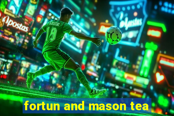 fortun and mason tea